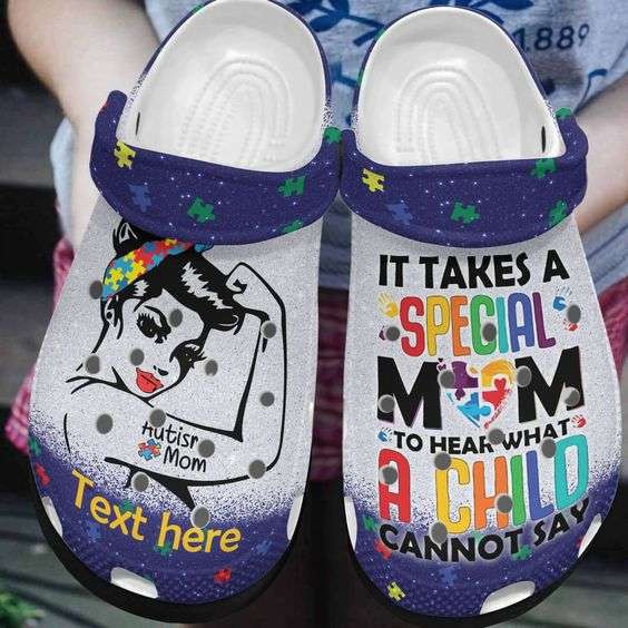 Footwearmerch Custom Name Autism Awareness Day Strong Autism Mom It Takes A Special Mom The Hear What A Child Cannot Say Crocband Clog Shoes